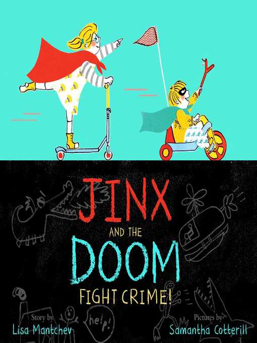 Title details for Jinx and the Doom Fight Crime! by Lisa Mantchev - Available